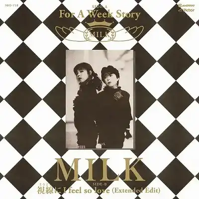MILK / FOR A WEEK STORY ／ 視線にI FEEL SO LOVE