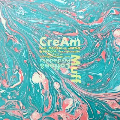 MUFF / CREAM  COFFEE & PSYCHEDELICS