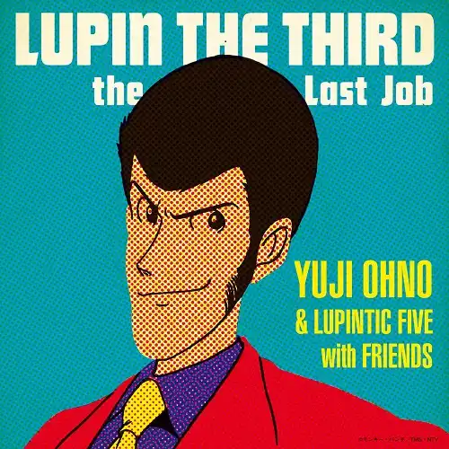 YUJI OHNO & LUPINTIC FIVE WITH FRIENDS (ͺ) / Ф (FEAT. Ǽɷ)