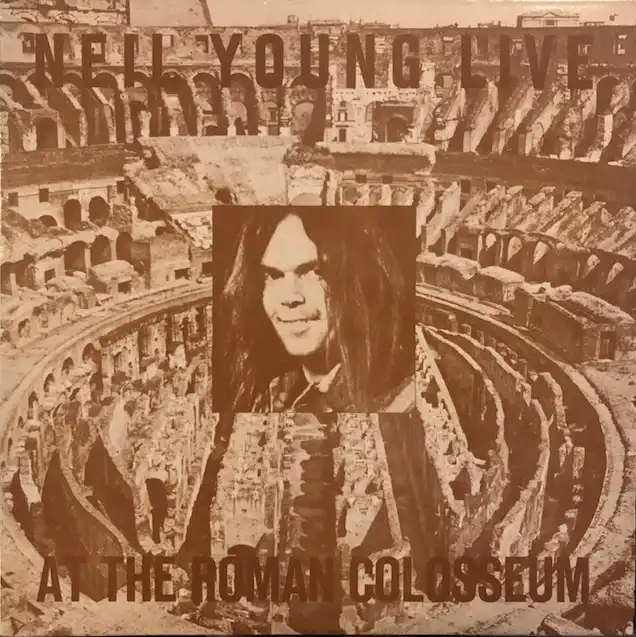 NEIL YOUNG / AT THE ROMAN COLOSSEUM