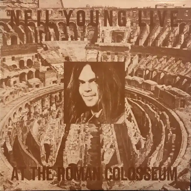 NEIL YOUNG / AT THE ROMAN COLOSSEUMΥʥ쥳ɥ㥱å ()