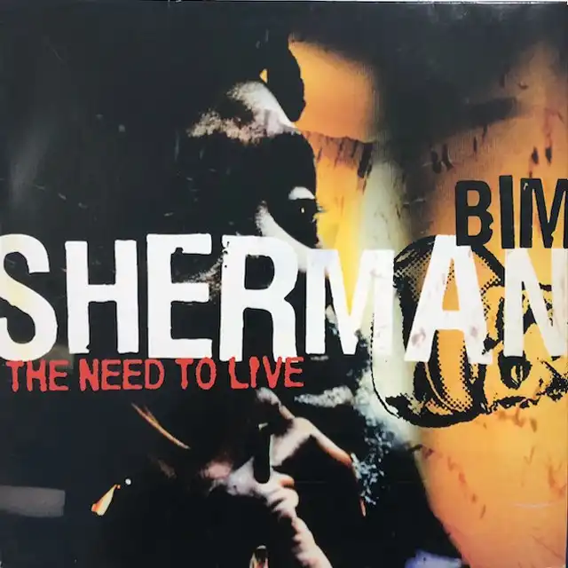 BIM SHERMAN ‎/ NEED TO LIVE