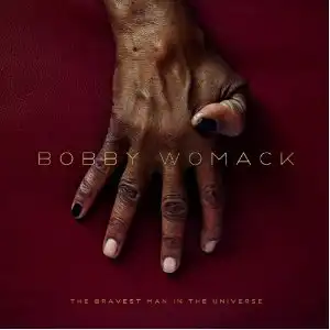 BOBBY WOMACK / BRAVEST MAN IN THE UNIVERSE