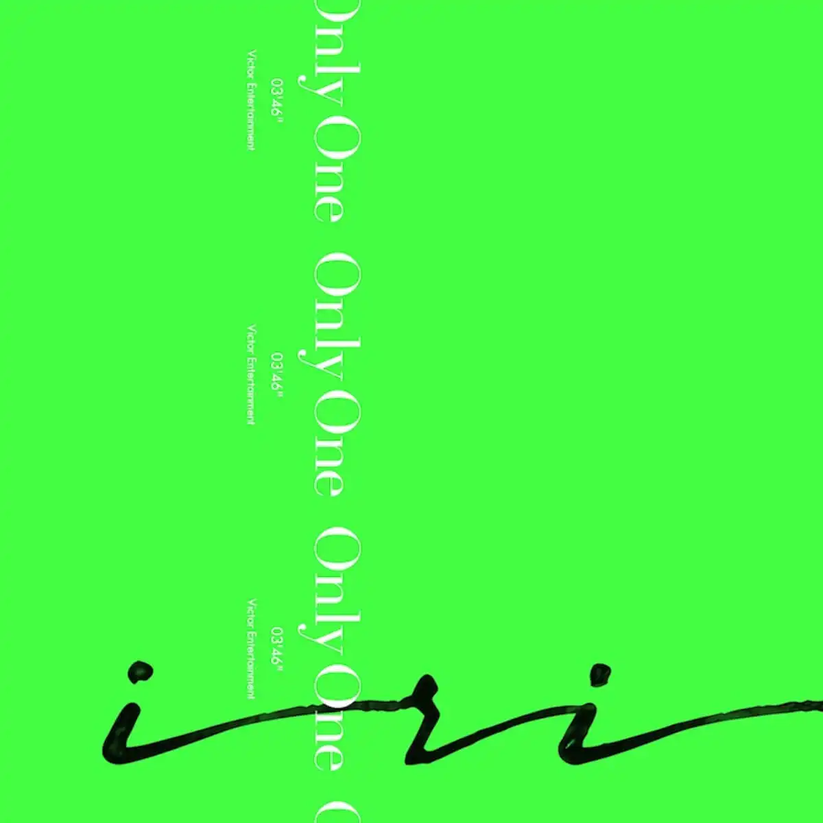 IRI / ONLY ONE ／ COME AWAY