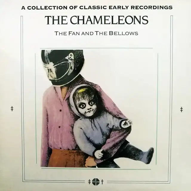 CHAMELEONS ‎/ FAN AND THE BELLOWS