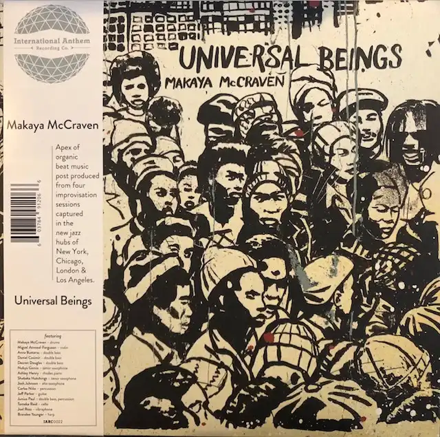 MAKAYA MCCRAVEN / UNIVERSAL BEINGS