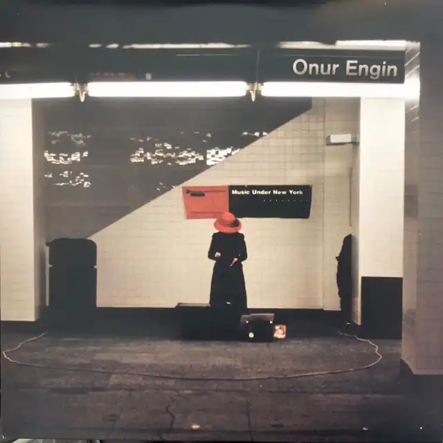 ONUR ENGIN / MUSIC UNDER NEW YORK