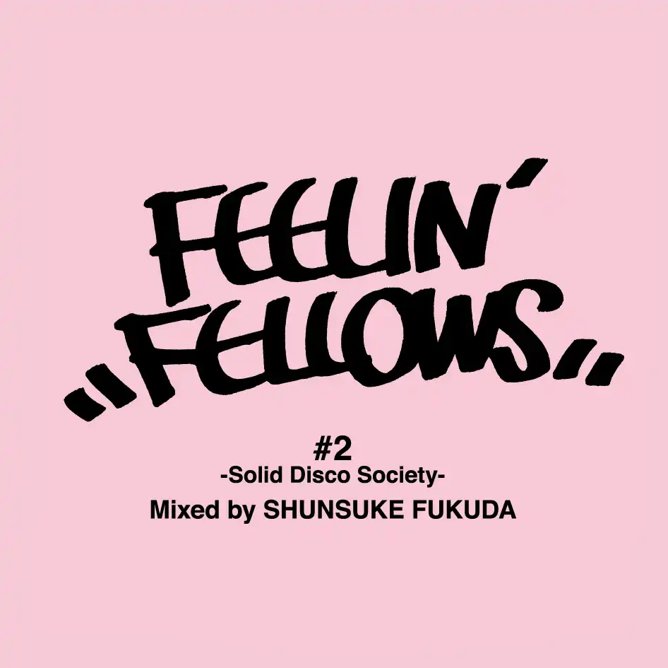 ʡĽӲ (SHUNSUKE FUKUDA) / FEELIN FELLOWS #2