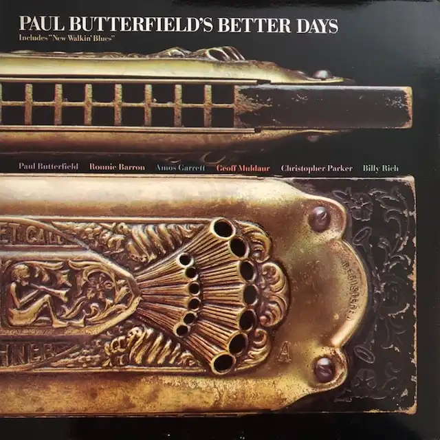 PAUL BUTTERFIELD / BETTER DAYS