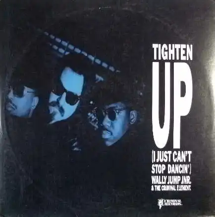 WALLY JUMP JNR. & THE CRIMINAL ELEMENT / TIGHTEN UPΥʥ쥳ɥ㥱å ()