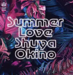 SHUYA OKINO () / SUMMER LOVE
