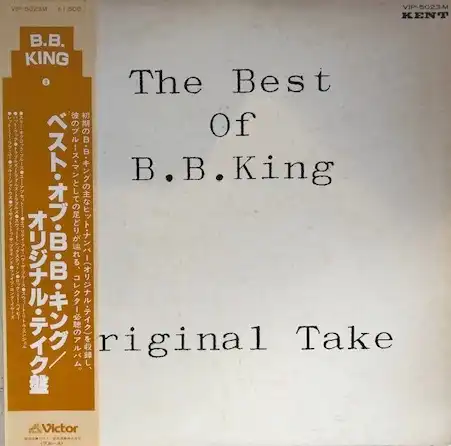 B.B. KING / BEST OF B.B KING - ORIGINAL TAKE