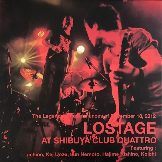 LOSTAGE / AT SHIBUYA CLUB QUATTRO