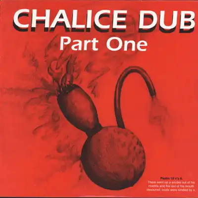 CHALICE DUB / PART ONE