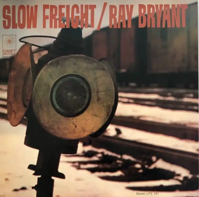 RAY BRYANT / SLOW FREIGHTΥʥ쥳ɥ㥱å ()