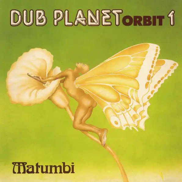 MATUMBI / DUB PLANET ORBIT 1