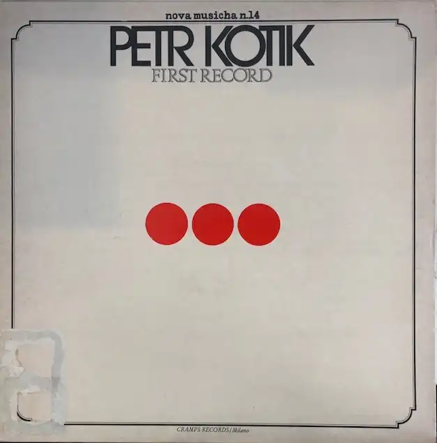 PETR KOTIK / FIRST RECORD