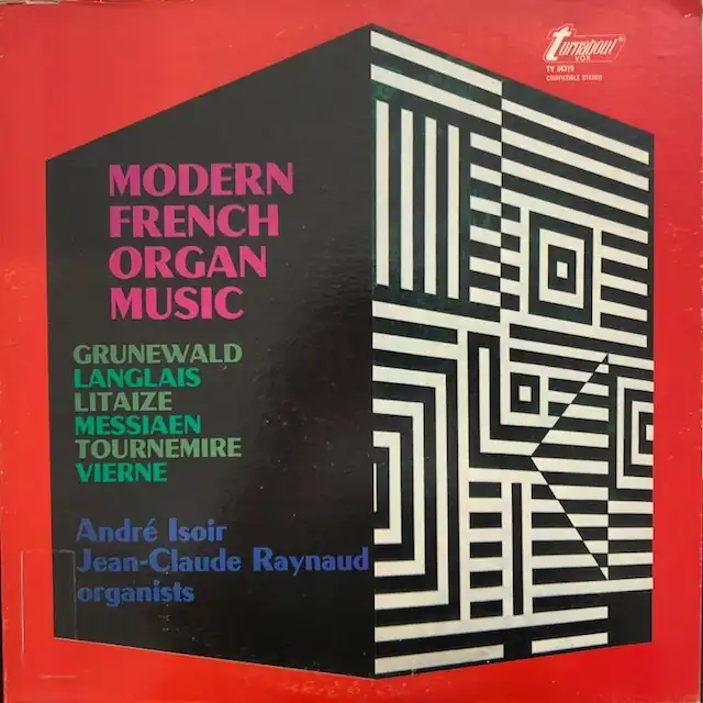ANDRE ISOIR  JEAN-CLAUDE RAYNAUD / MODERN FRENCH ORGAN MUSIC