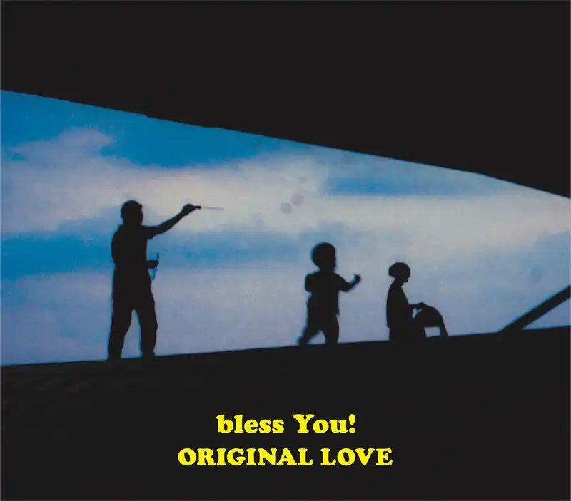ORIGINAL LOVE (ꥸʥ롦)  / BLESS! YOUΥʥ쥳ɥ㥱å ()