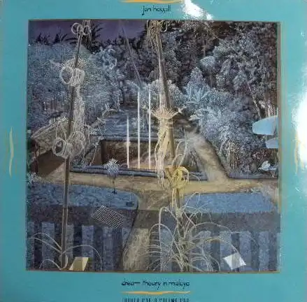 JON HASSELL / DREAM THEORY IN MALAYA