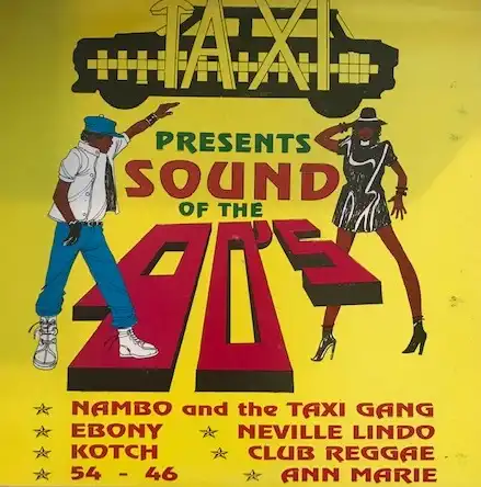 VARIOUS (KOTCH、54-46、EBONY、CLUB REGGAE) / TAXI PRESENTS SOUND OF THE 90'S