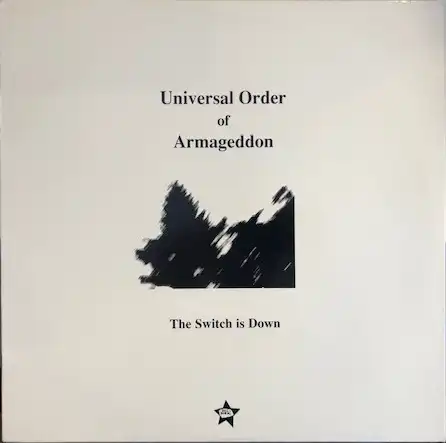 UNIVERSAL OF ARMAGEDDON / THE SWITCH IS DOWN