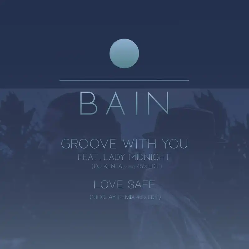 BAIN / GROOVE WITH YOU FEAT. LADY MIDNIGHT