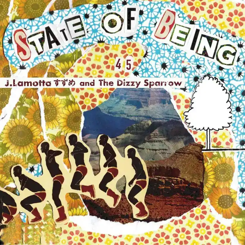 J.LAMOTTA  AND THE DIZZY SPARROW / STATE OF BEING 45'S 