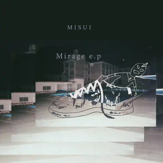 ̤ (MISUI) / MIRAGE E.P