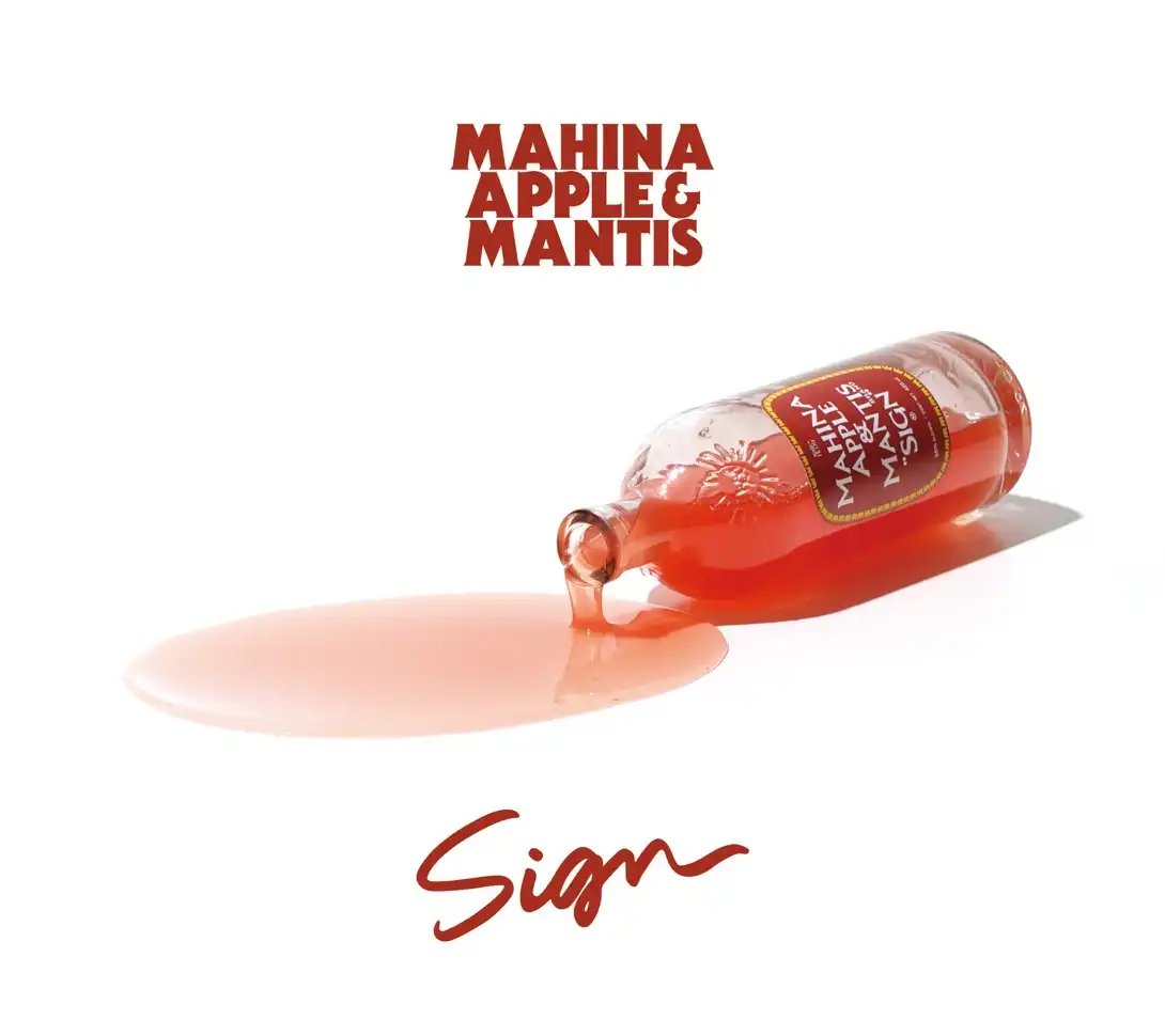 MAHINA APPLE & MANTIS / SIGN