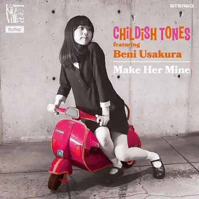 CHILDISH TONES FEAT. ¢٤ / MAKE HER MINE