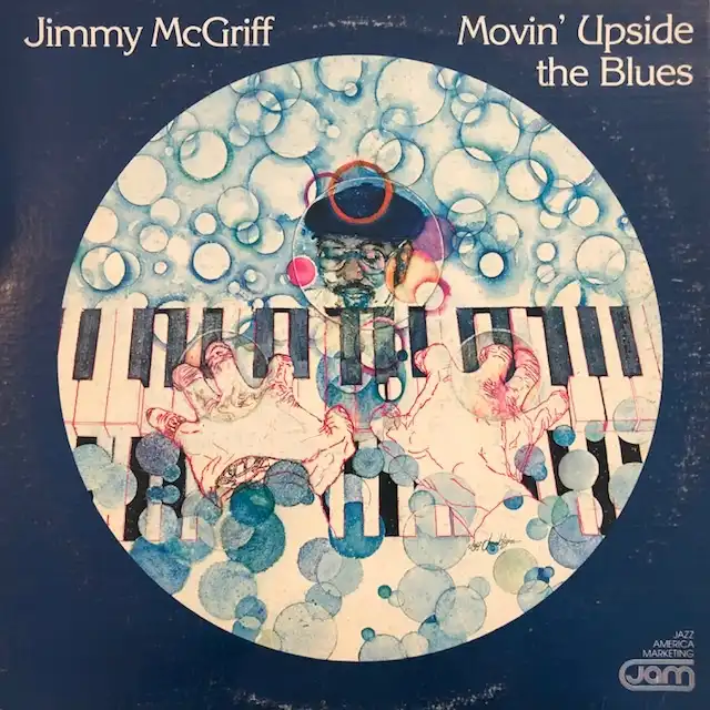 JIMMY MCGRIFF / MOVIN' UPSIDE THE BLUES