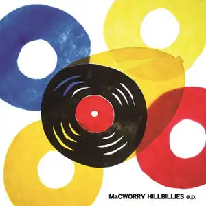 MACWORRY HILLBILLIES / E.P.