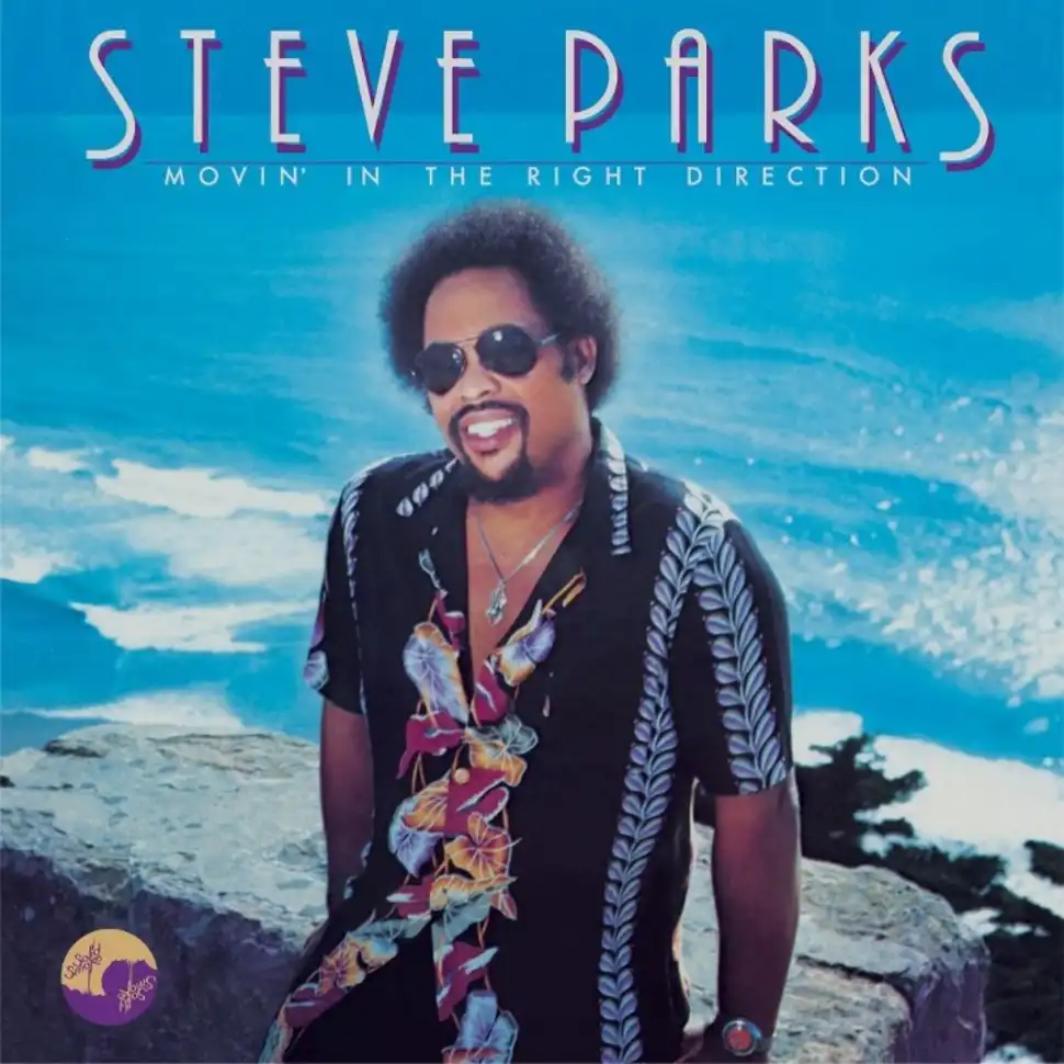 STEVE PARKS / MOVIN' IN THE RIGHT DIRECTION