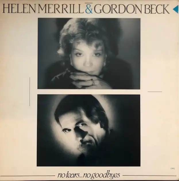 HELEN MERRILL &  GORDON BECK / NO TEARS NO