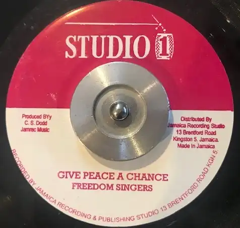 FREEDOM SINGERS / GIVE PEACE A CHANCE