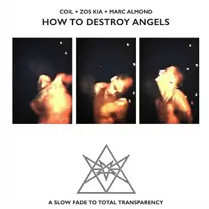 COIL ZOS KIA  MARC ALMOND / HOW TO DESTROY ANGEL
