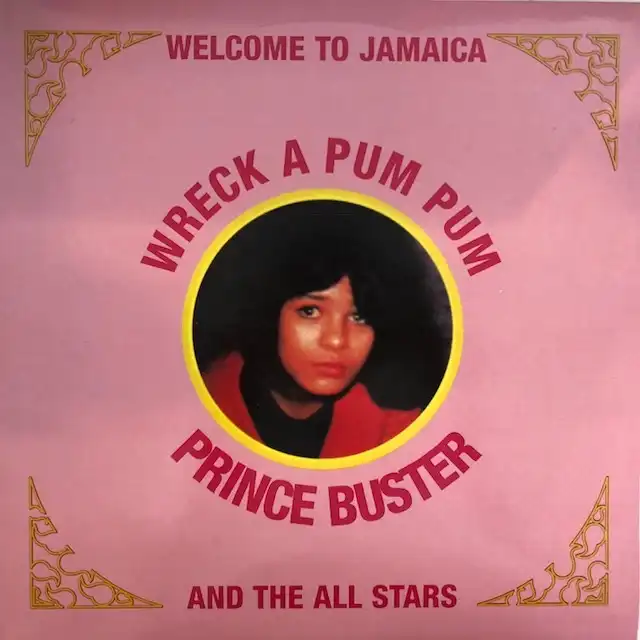 PRINCE BUSTER AND THE ALL STARS ‎/ WRECK A PUM PUM
