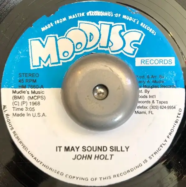 JOHN HOLT  MUDIES ALL STARS ‎/ IT MAY SOUND SILLY  IT MAY SOUND SILLY (VERSION)