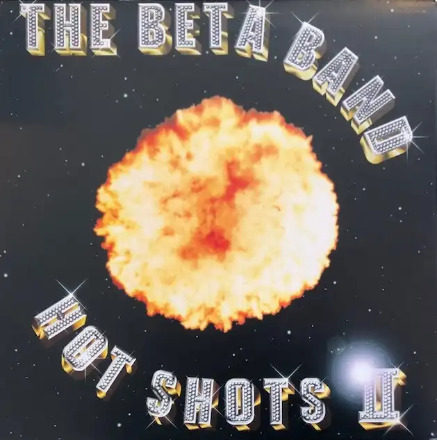 BETA BAND / HOT SHOTS II