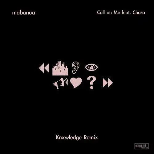 MABANUA / CALL ON ME (KNXWLEDGE REMIX) 