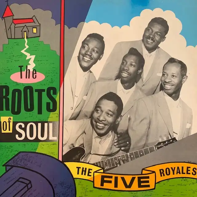 FIVE ROYALES / ROOTS OF SOUL