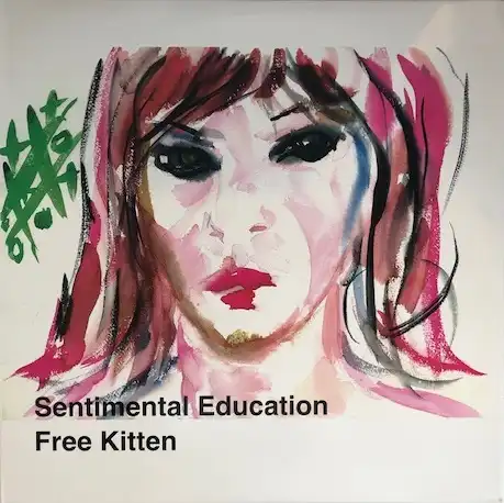 FREE KITTEN / SENTIMENTAL EDUCATION
