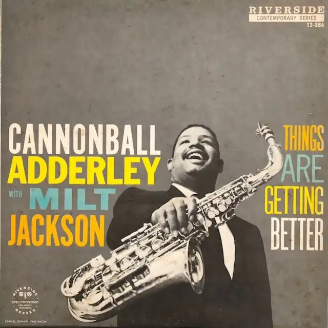 CANNONBALL ADDERLEY  MILT JACKSON / THINGS ARE