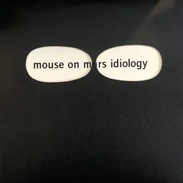 MOUSE ON MARS / IDIOLOGY