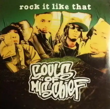 SOULS OF MISCHIEF / ROCK IT LIKE THAT