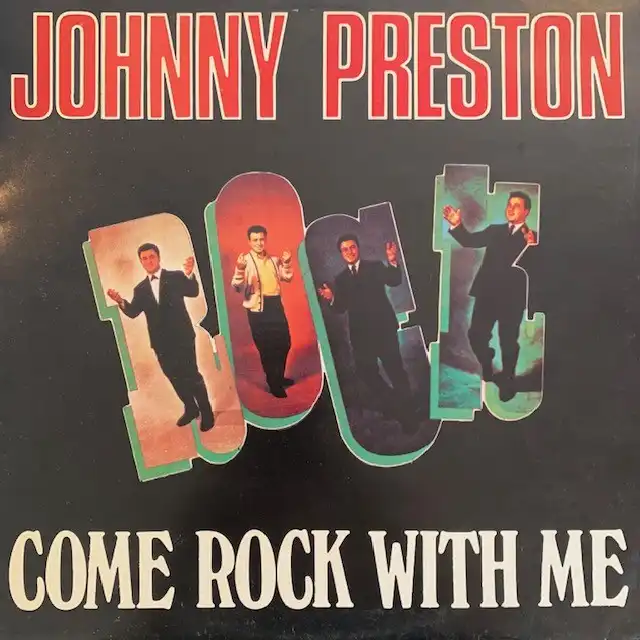 JOHNNY PRESTON / COME ROCK WITH ME