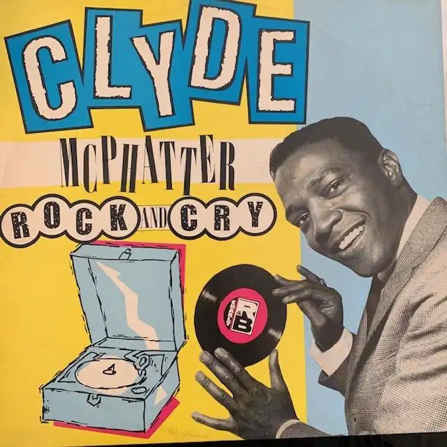 CLYDE MCPHATTER / ROCK AND CRY Υʥ쥳ɥ㥱å ()