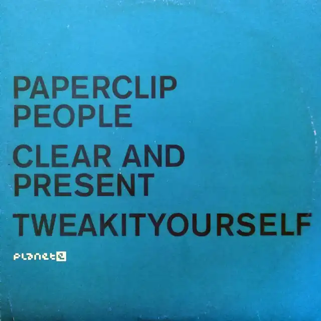 PAPERCLIP PEOPLE ‎/ CLEAR AND PRESENT  TWEAKITYO