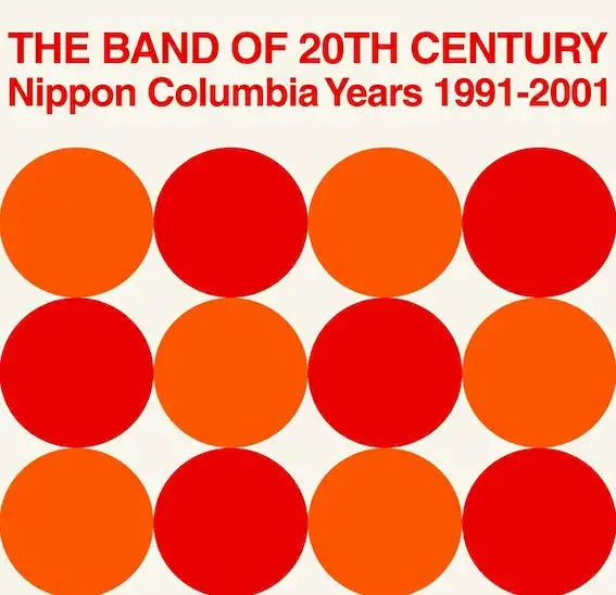 PIZZICATO FIVE / BAND OF 20TH CENTURY : NIPPON COLUMBIA YEARS 1992-2001【EP】